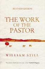 The Work of the Pastor by William Still