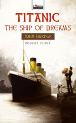 Titanic:  The Ship of Dreams by Robert Plant