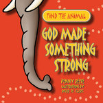 God Made Something Strong by Penny Reeve