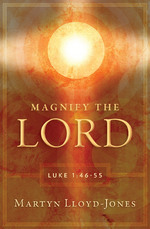 Magnify The Lord by Martyn Lloyd-Jones