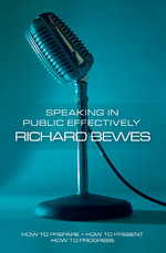 Speaking in Public Effectively by Richard Bewes
