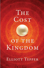 The Cost of the Kingdom by Elliott Tepper