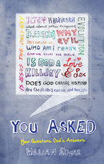 You Asked: Your Questions. God's Answers. by Bill Edgar