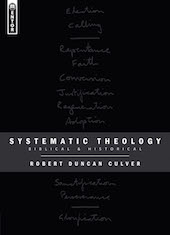 Systematic Theology: Biblical and Historical by Robert Duncan Culver