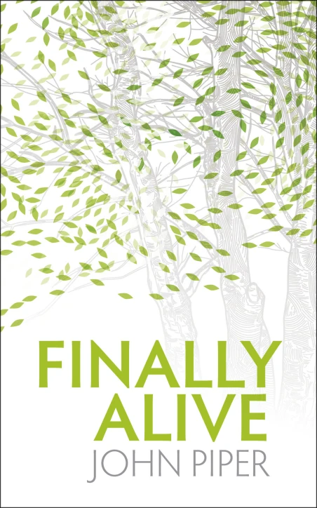 Online Study Guide for Finally Alive by John Piper