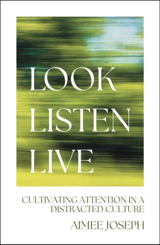 Look, Listen, Live